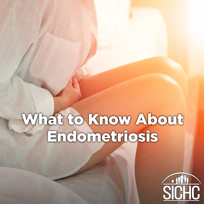 SICHC - What to know about endometriosis