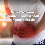 What Women Should Know About Endometriosis