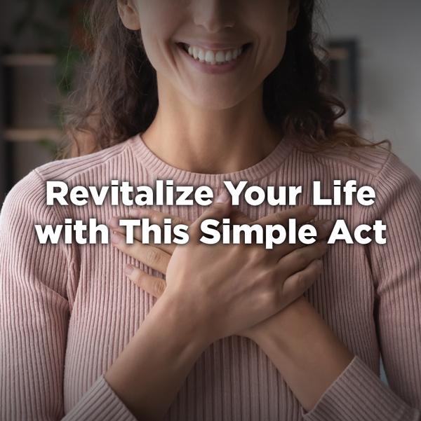 Revitalize your life