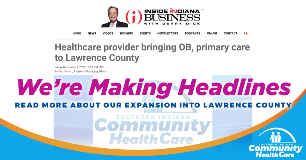SICHC's Making Headlines with Inside Indiana Business and expansion into Lawrence County.