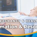 Pregnancy and Health-Information and Resources
