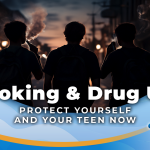 Smoking and Drug Use - Protect yourself and your kids.